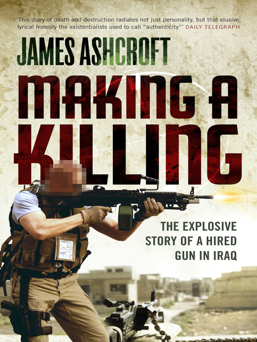 Making a Killing (eBook): The Explosive Story of a Hired Gun in Iraq